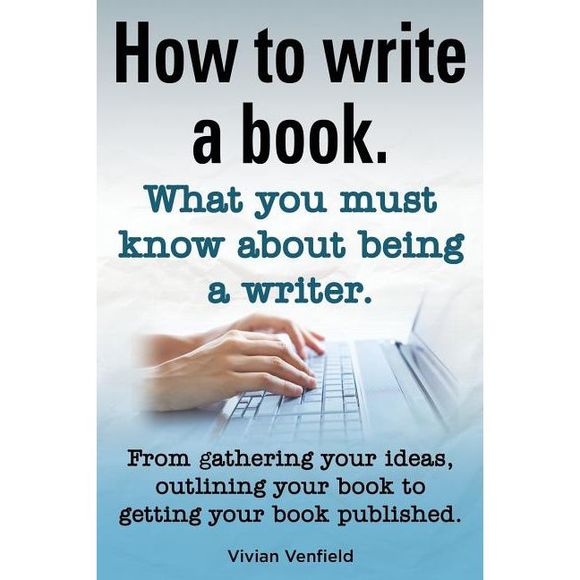 Vivian Venfield | Other | How To Write A Book Or How To Write A Novel ...